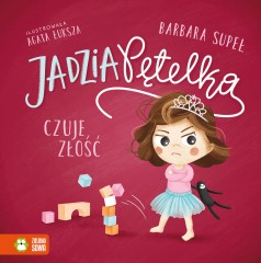 Jadzia Pętelka. Jadzia Pętelka czuje złość 