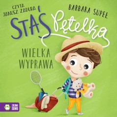 Staś Pętelka. Wielka wyprawa