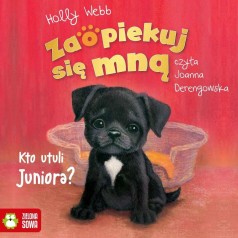 Zaopiekuj się mną.  Kto utuli Juniora?