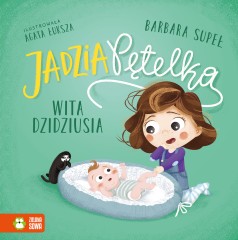 Jadzia Pętelka wita dzidziusia