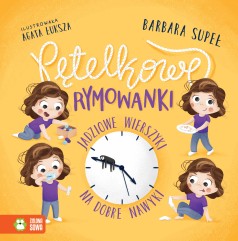 Pętelkowe rymowanki. Jadziowe wierszyki na dobre nawyki