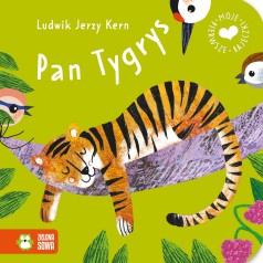 Moje pierwsze bajeczki. Pan Tygrys