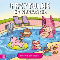 Przytulne kolorowanie. Słodkie zwierzaki