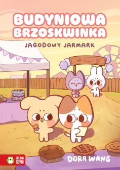 Budyniowa Brzoskwinka. Jagodowy jarmark
