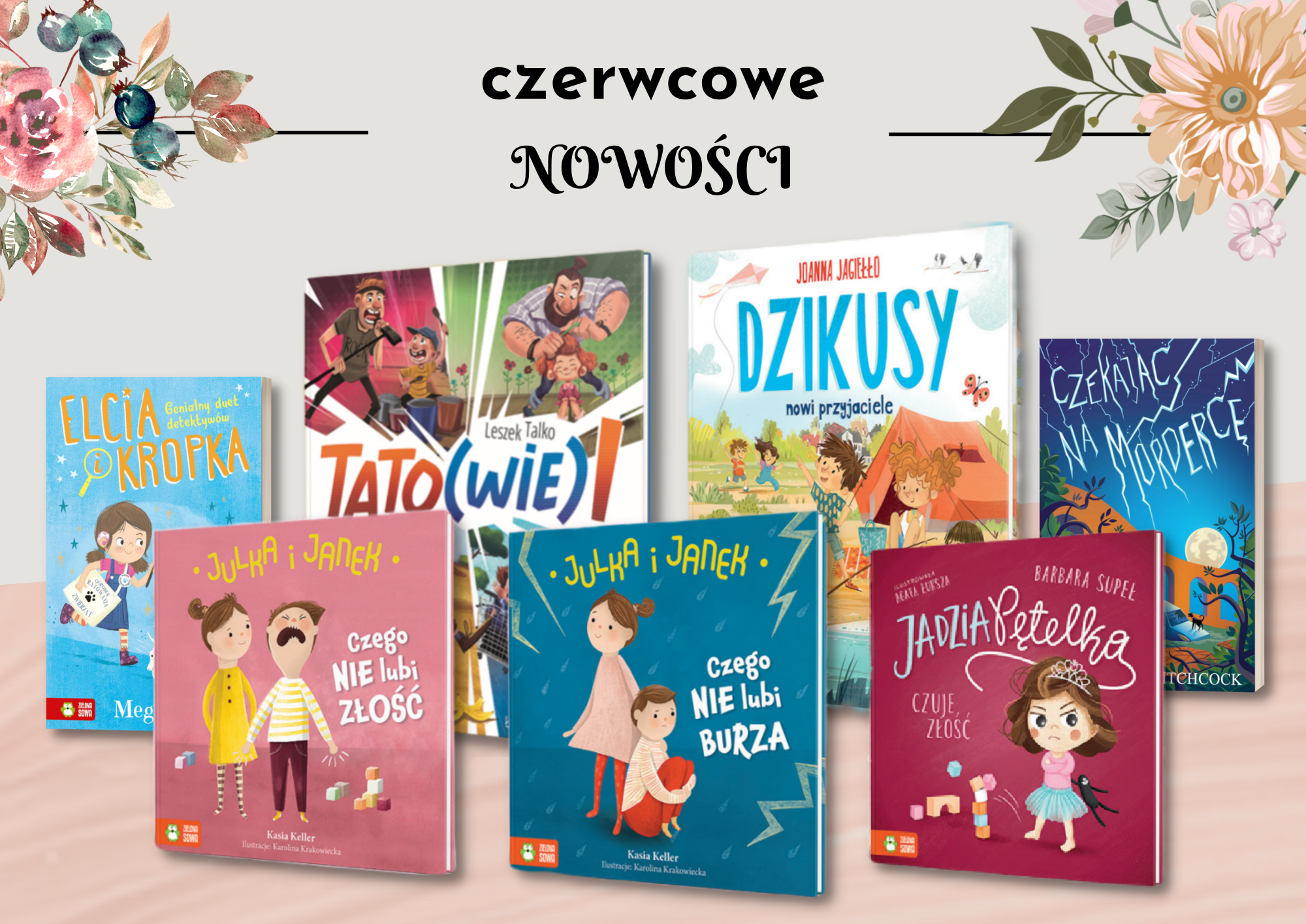 Czerwcowe nowości w Zielonej Sowie!