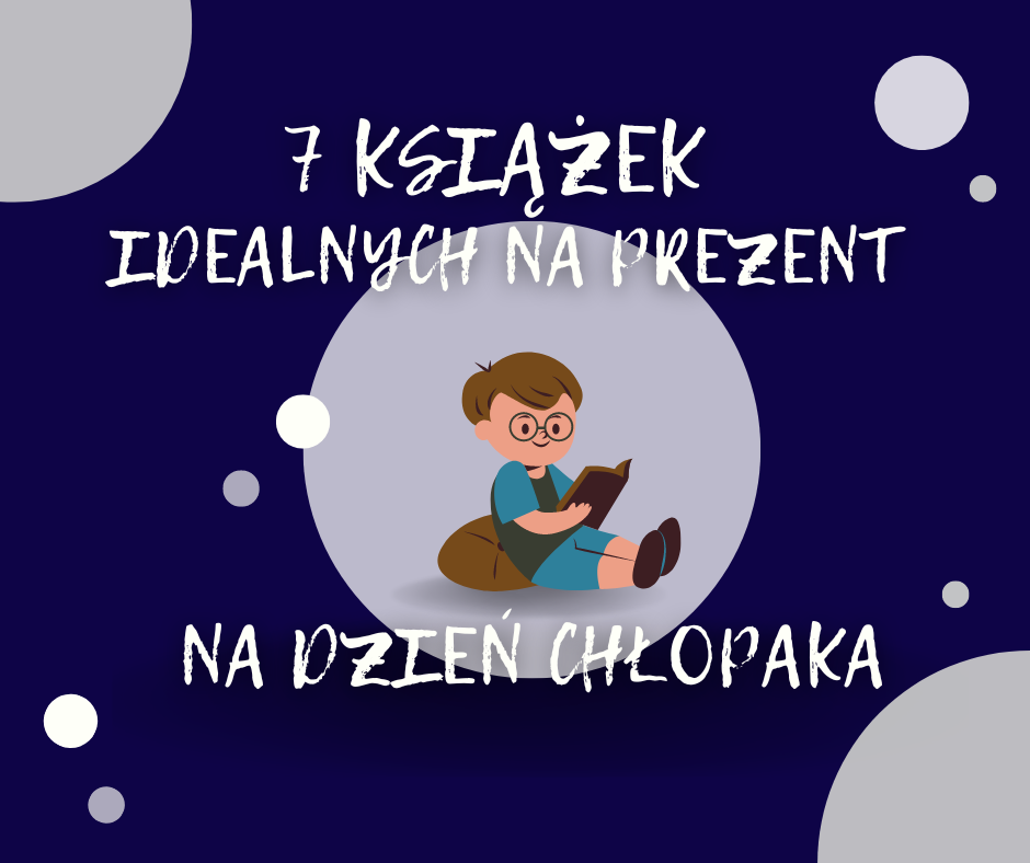 Prezent na Dzień Chłopaka? Książka od Zielonej Sowy! 