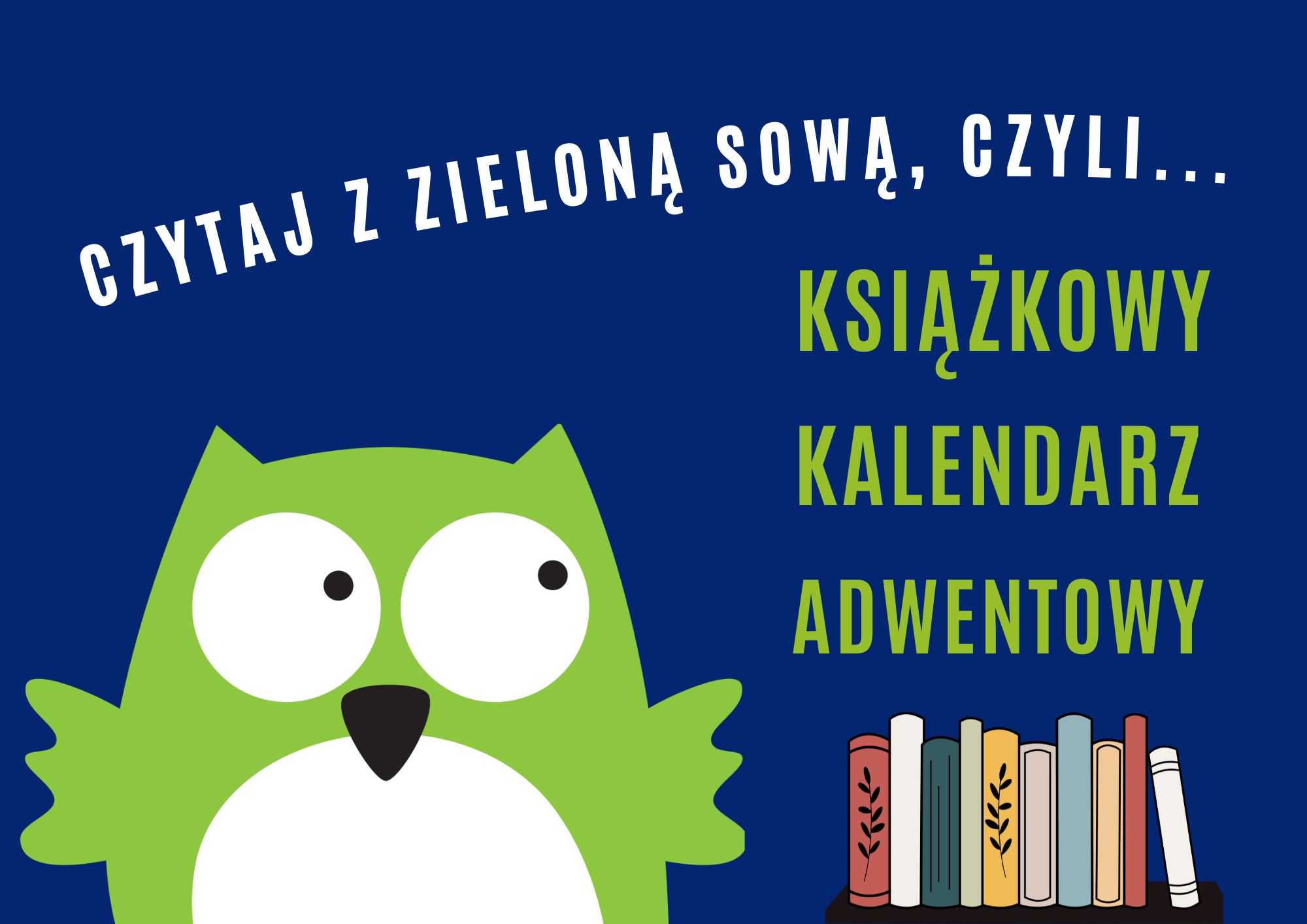 Książkowy Kalendarz Adwentowy, czyli czytaj z Zieloną Sową!