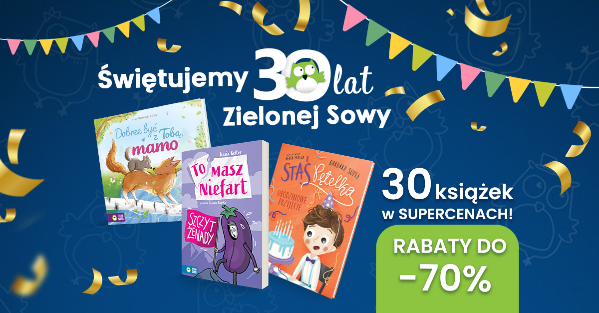 Świętuj z nami co miesiąc! 30 książek w SUPERcenach!