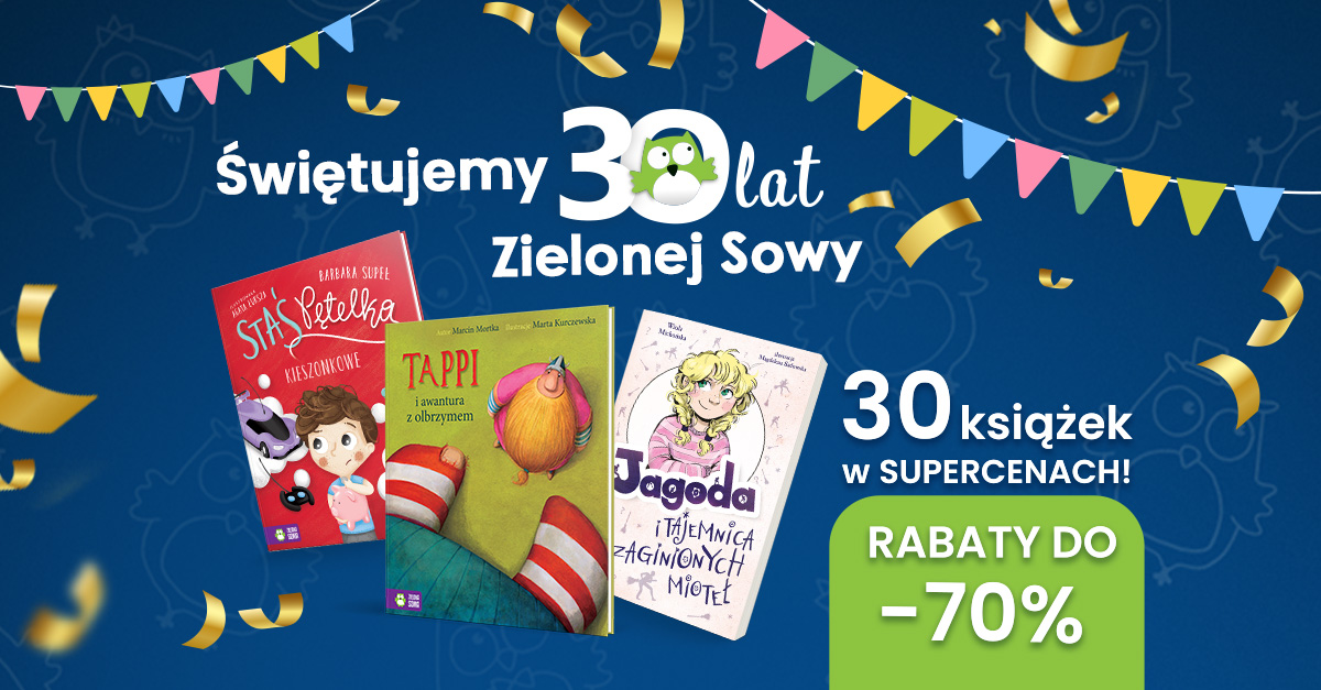 Świętuj z nami co miesiąc! 30 książek w SUPERcenach!