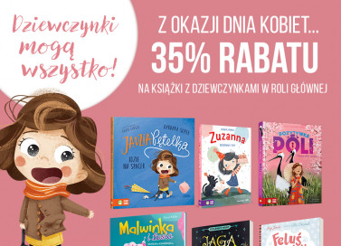 Dzień Kobiet w Zielonej Sowie, czyli -35% rabatu na książki z dziewczynkami w roli głównej