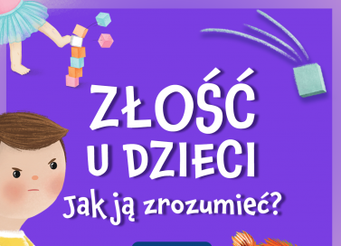 Złość u dziecka. Jak pomóc dzieciom wyrażać negatywne emocje?