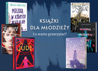 Książki dla młodzieży. Co warto przeczytać w te wakacje?