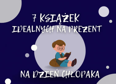 Prezent na Dzień Chłopaka? Książka od Zielonej Sowy! 