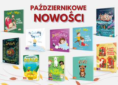 Książki dla dzieci - październikowe nowości