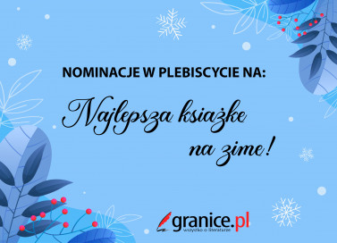 Nominacje w plebiscycie serwisu granice.pl