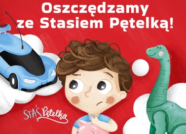 Oszczędzamy ze Stasiem Pętelką!