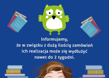 Wydłużony czas realizacji zamówień